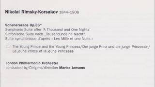 リムスキー＝コルサコフ　交響組曲「シェエラザード」第３楽章　マリス・ヤンソンス指揮LPO