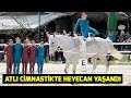 Atlı cimnastikte heyecan yaşandı