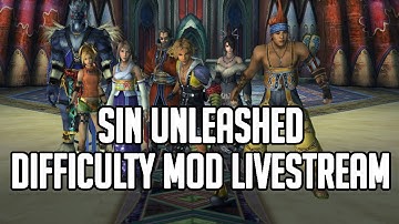 Final Fantasy X Sin Unleashed Difficulty Mod Livestream Playthrough Part #1