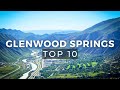 10 best things to do in glenwood springs colorado