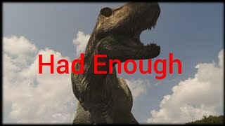 Had Enough (Breaking Benjamin) (A Dinosaur Tribute)