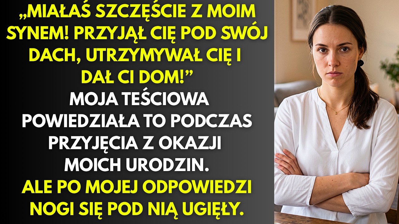 Na moich własnych urodzinach moja teściowa uniosła kieliszek i – przed całą rodziną i przyjaciółmi – powiedziała: „Ale ci się poszczęściło z moim synem. Podniósł cię, nakarmił i przygarnął." Przez...