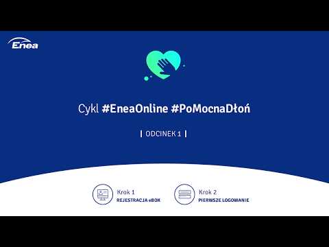 #EneaOnline #PoMocnaDłoń - odcinek 1 - eBOK rejestracja do systemu oraz pierwsze logowanie