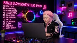 REMIX🌴SLOW NONSTOP BUAT SANTAI🌴 FULL BASS @REMIXSIMAN83