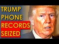 Trump&#39;s Phone Records SEIZED and he is TERRIFIED