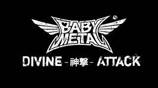 BABYMETAL - Divine Attack – 神撃 – (Shingeki) [LYRICS]
