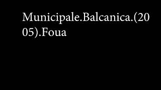 Municipale Balcanica 2005 Foua