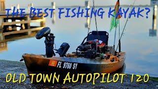 Best Fishing Kayak? Old Town Autopilot 120 On The Water Review! I Say FISH, You Say ON!😉FISH ONNNN!