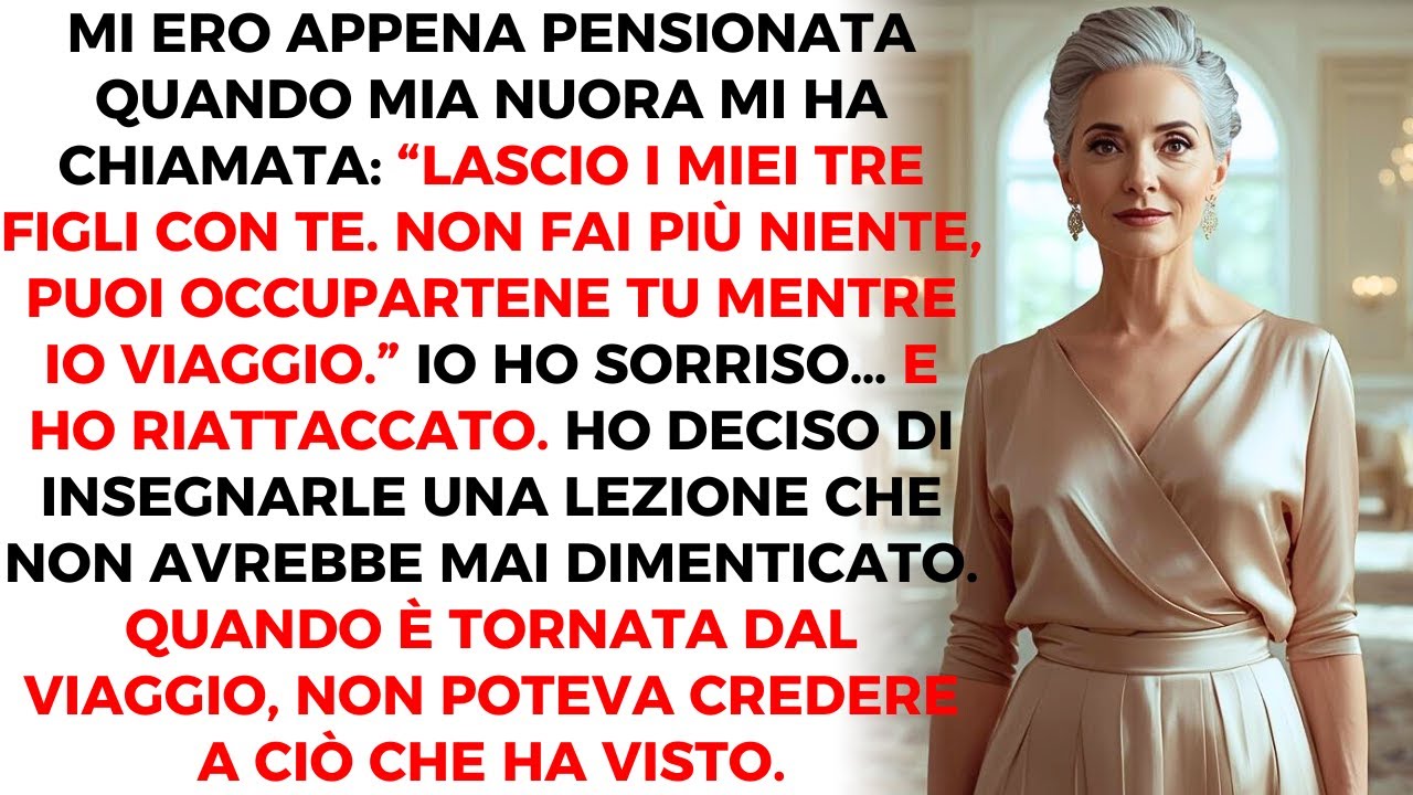 Mia Nuora Ha Detto: “Non Fai Nulla, Tieni I Miei Figli.” Non Immaginava Cosa Avrei Fatto Dopo