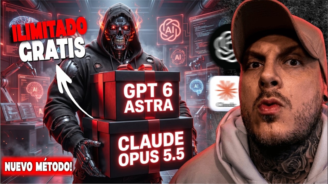 GPT 6 ASTRA + CLAUDE OPUS 5.5 GRATIS 🤯 ¡ILIMITADO! | NUEVO MÉTODO