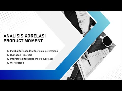 Kuliah Statistika: Analisis Korelasi Product Moment