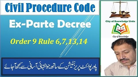 EX-PARTE DECREE | SETTING ASIDE EX-PARTE DECREE | ORDER 9 CPC