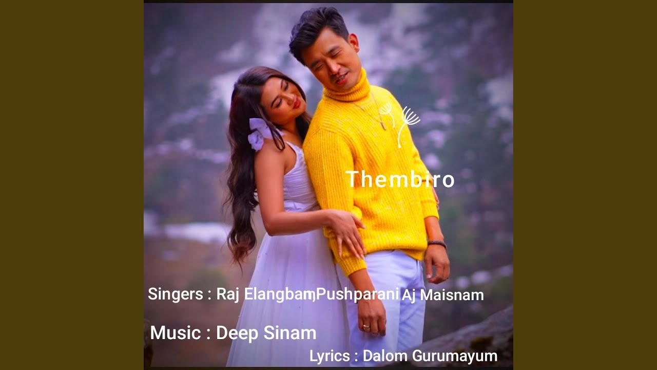 Thembiro (feat. Raj Elangbam,Pushparani Huidrom,Aj Maisnam) - YouTube