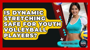 Is Dynamic Stretching Safe For Youth Volleyball Players? - The Volleyball Hub