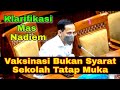 Nadiem Tegaskan Vaksinasi Bukan Syarat Pembelajaran Tatap Muka