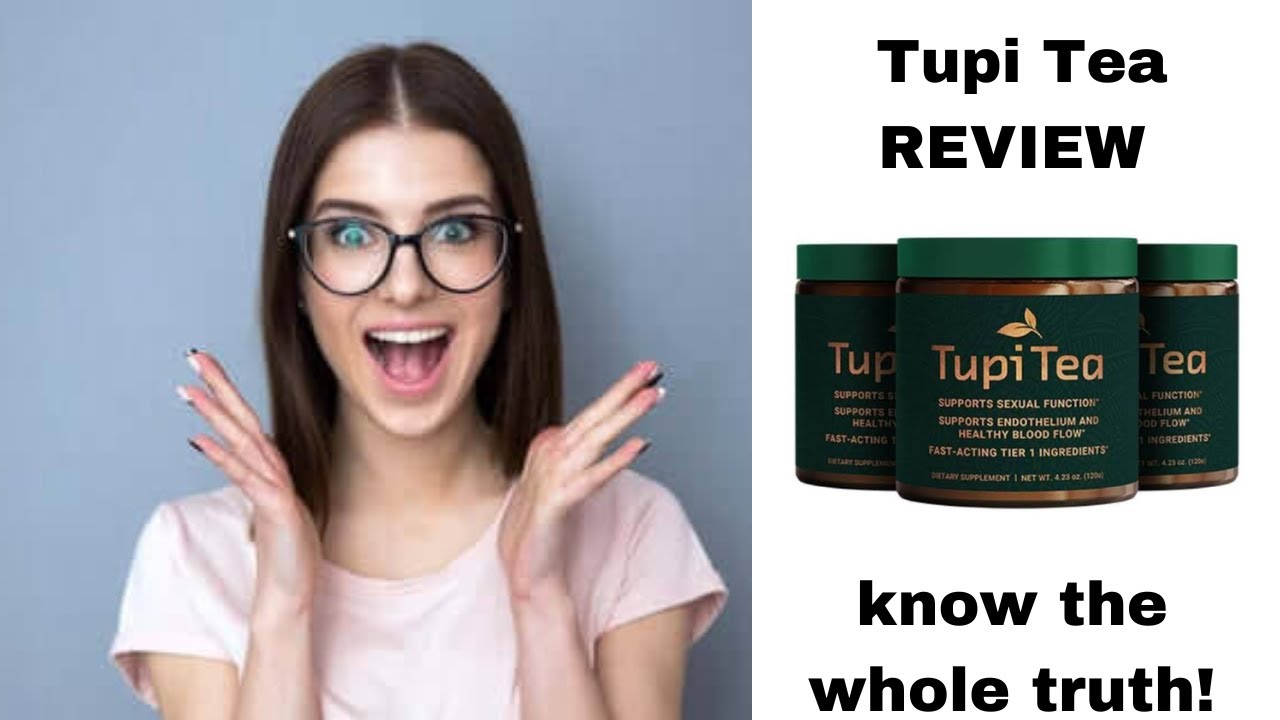 TUPI TEA REVIEWS – TUPI TEA REVIEW – TUPI TEA SUPPLEMENT tupi tea does work?