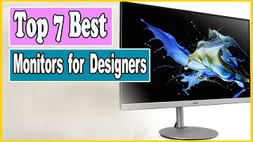 ✅ Top 7 Best Monitors For Designers | Best LED Monitors Ever | Living Speaker
