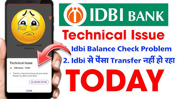 IDBI BANK Technical Issue Problem | Idbi Bank Balance Check Problem | IDBI Money Transfer Problem