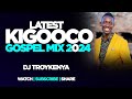 🔴LATEST KIGOOCO MIX 2024 | DJ TROY KENYA