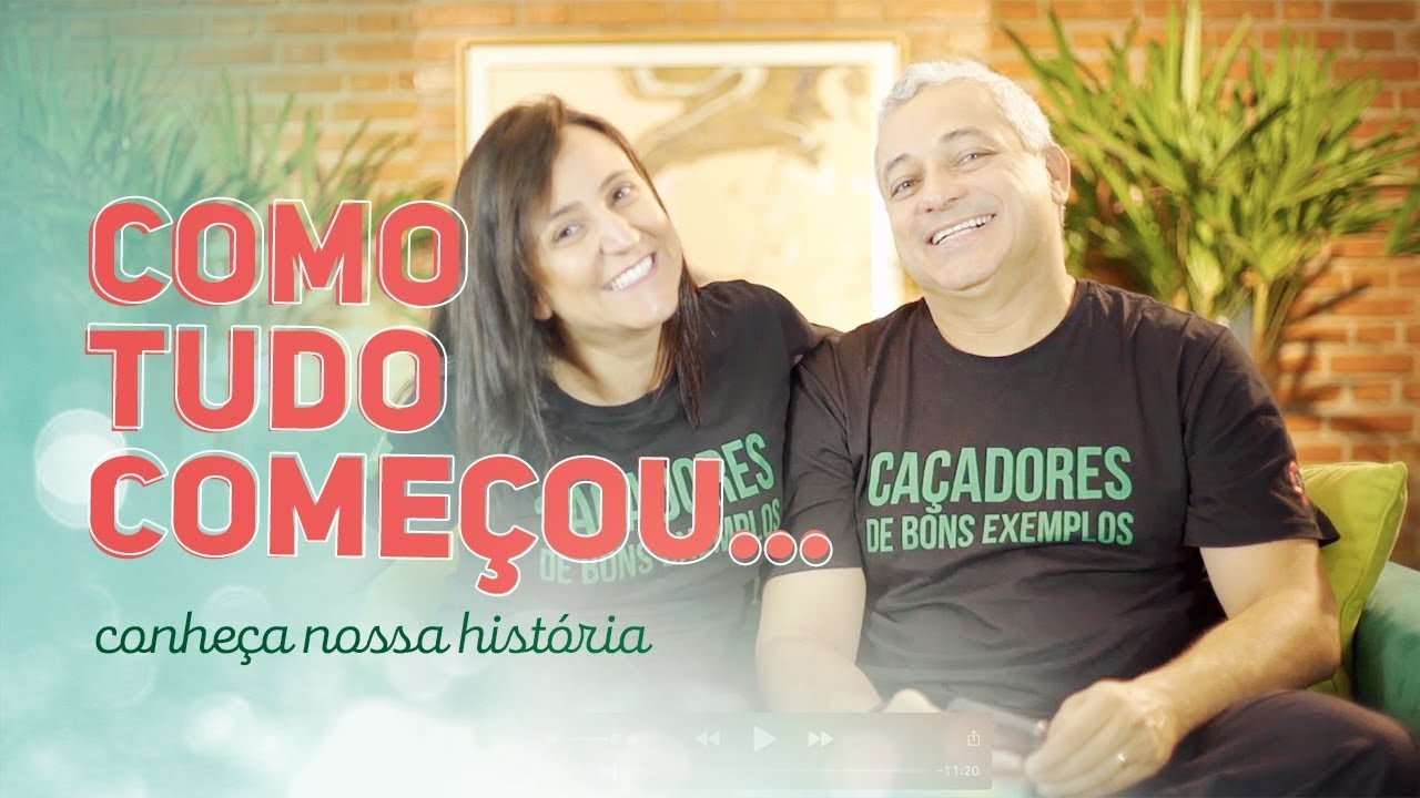 Seja a mudança que você quer ver no mundo | Como realizamos nosso sonho | Caçadores de Bons Exemplos