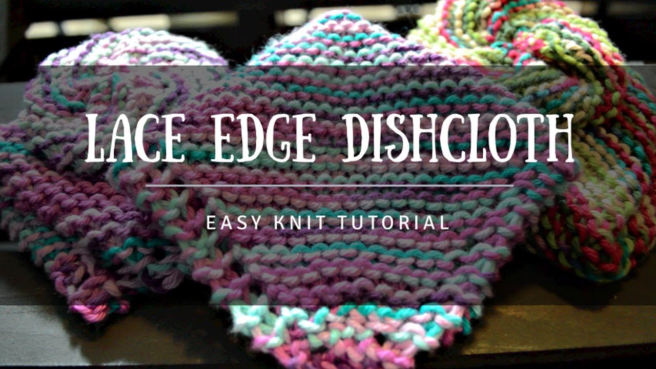 How To Knit Lace Edge Garter Dishcloth Beginner S Tutorial Free Pattern How To Knit Lace Edge Garter Dishcloth Beginner S Tutorial Free Pattern