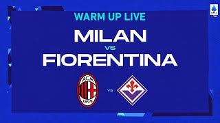 🔴 LIVE | Warm up | Milan - Fiorentina | Serie A TIM 2022/23