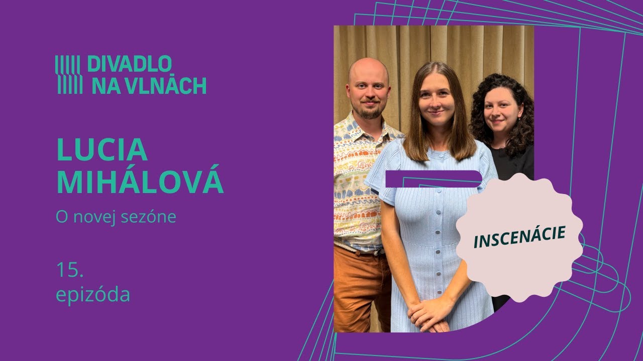 O novej sezóne s Luciou Mihálovou | Divadlo na vlnách