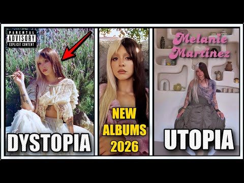 ميلاني مارتينيز ديستوبيا ويوتوبيا ألبومات جديدة ٢٠٢٦