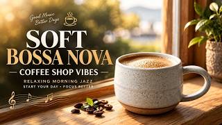 Soft Bossa Nova For Coffee Shop Vibes - Relaxing Morning Jazz To Start Your Day And Focus Better screenshot 5