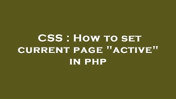 CSS : How to set current page "active" in php