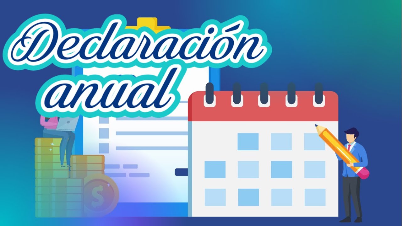 DECLARACIÓN ANUAL // RÉGIMEN GENERAL DE LEY