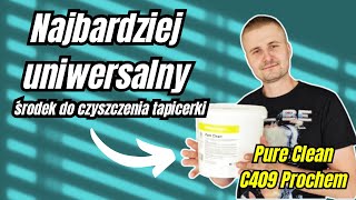 PURE CLEAN C409 PROCHEM - najbardziej UNIWERSALNY środek do czyszczenia tapicerki i dywanów