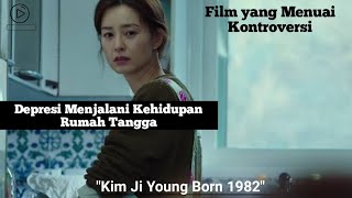 Terjebak Dalam Kehidupan Rumah Tangga | Alur Film Kim Ji Young Born 1982