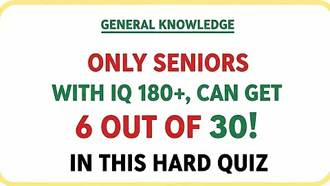 ONLY SENIORS WITH IQ 180+ CAN GET 6 OUT OF 30 IN THIS HARD QUIZ