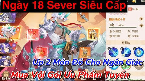 Tây Du VNG Ngày 18 Sv Siêu Cấp Nâng 2 Đồ Đỏ Cho Dame Chính - Mua Ngay Gói Ưu Phẩm Tuyển Cực Hịn