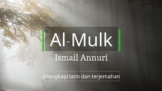 Surah Al Mulk beserta latin dan terjemahan - Ismail Annuri