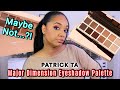 PATRICK TA Major Dimension Eyeshadow Palette...2 LOOKS & REVIEW...MAYBE? MAYBE NOT?!