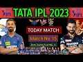 IPL 2023 | Lucknow Super Giants Vs Royal Challengers Bangalore | Match 15 | RCB Vs LSG | Playing 11