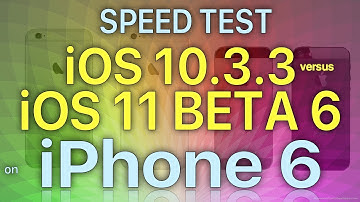 iPhone 6 Speed Test iOS 10.3.3 vs iOS 11 Beta 6 / Public Beta 5 Build 15A5354b