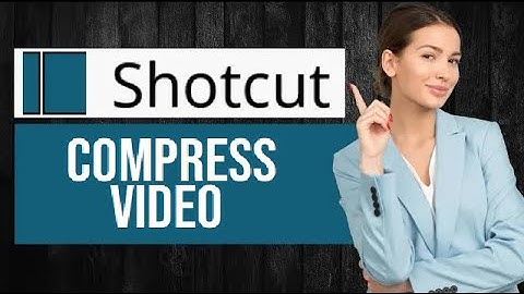 How to Compress Video in Shotcut | Reduce Video File Size
