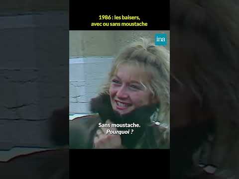 1986 : les baisers, avec ou sans moustache ?  #Shorts #INA #Société