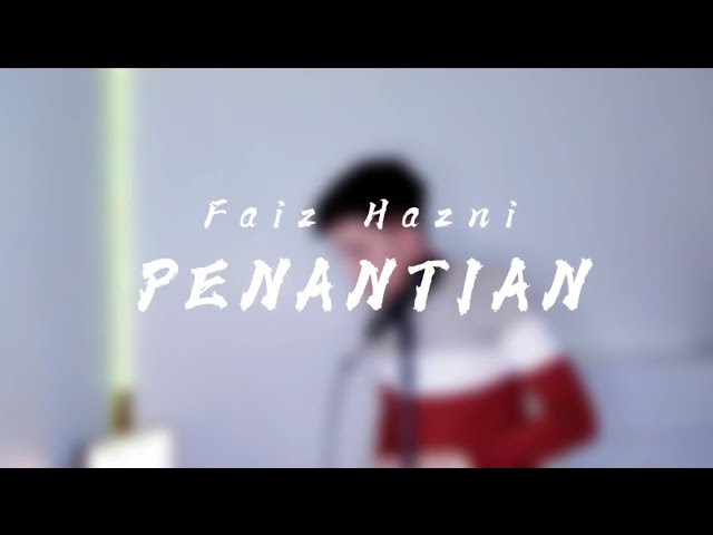 PENANTIAN - Armada // cover by Faiz Hazni class=