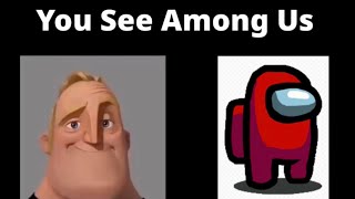 Mr incredible becoming uncanny (among us)