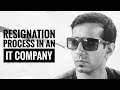 Resignation process in an IT Company | Manohar Batra