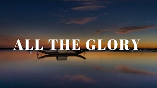 Video thumbnail of "All the glory by Steve Crown guitar worship"