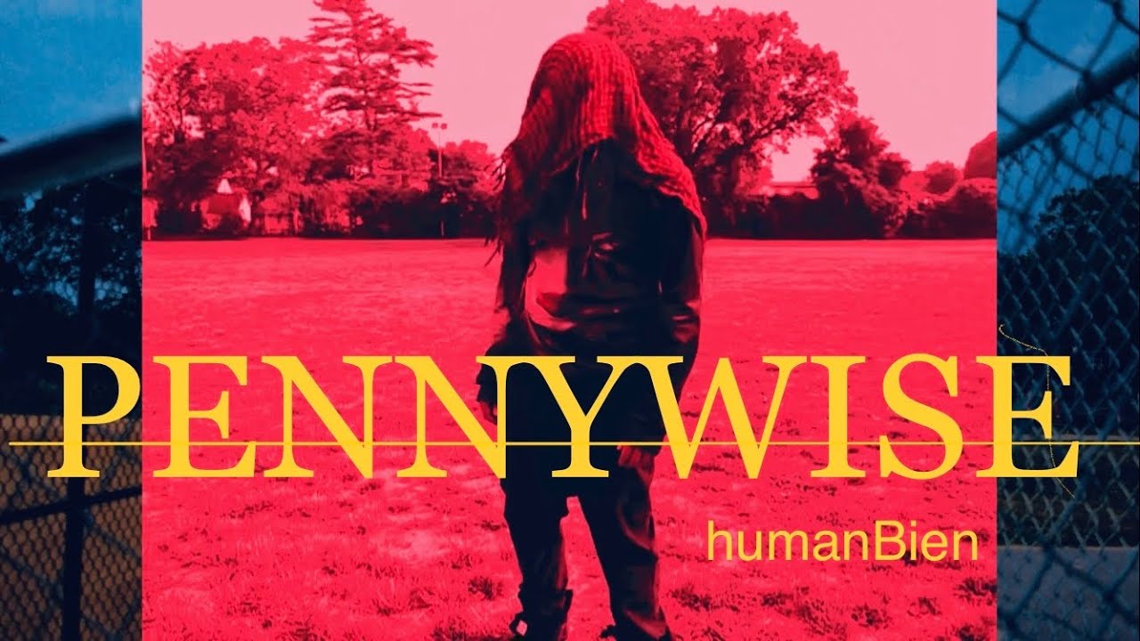Watch Pennywise - humanBien on YouTube Watch Pennywise - humanBien on YouTube