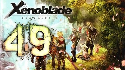 Xenoblade Chronicles (Wii) English Walkthrough Part 49