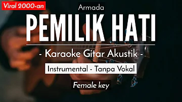 Pemilik Hati (Karaoke Akustik) - Armada (HQ Audio)
