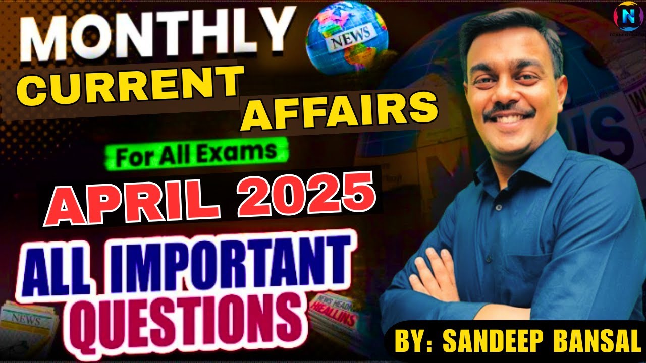 April 2025 Monthly Current Affairs: TOP 100 | MCQS | Most Important | # ...