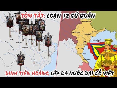 Video Tóm tắt: Loạn 12 sứ quân | Đinh Tiên Hoàng | Nhà Đinh... - youtube